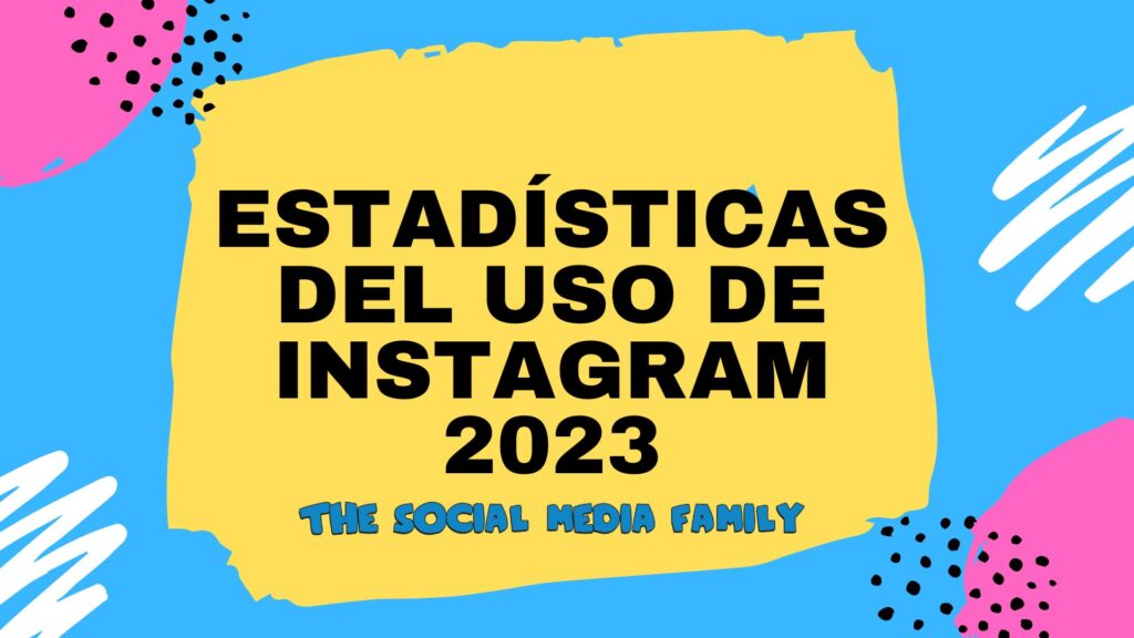 Estadísticas del uso de redes sociales 2023